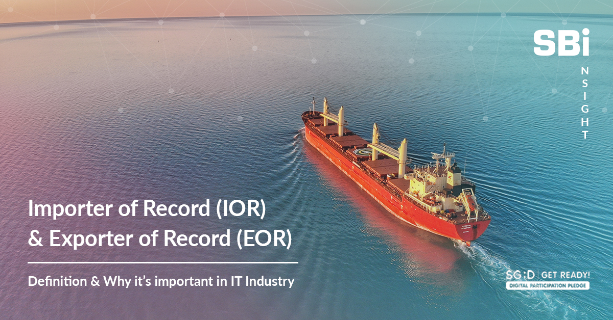 Importer of Record (IOR) & Exporter of Record (EOR)